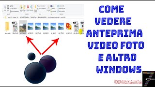 Come vedere Anteprima VIDEO FOTO e Altro Windows [upl. by Deehsar]