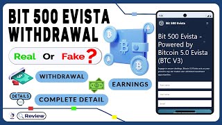 Bit 500 Evista Real or Fake  Comprehensive Review amp Withdrawal Test  Bitcoin 50 Evista [upl. by Anirazc]