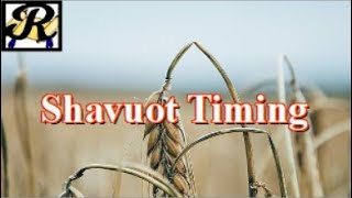 The Problem of Timing Shavuot and Firstfruits [upl. by Yauqaj]