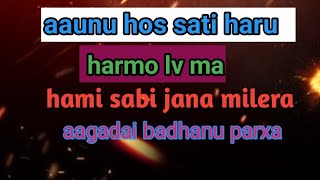 aaunu hos sati haru hamro live ma hami sabi jana milera aagadi badhanu parxa [upl. by Iarahs]