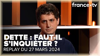 La France risquetelle la faillite ou la banqueroute   C Ce soir du 27 mars 2024 [upl. by Naylor]