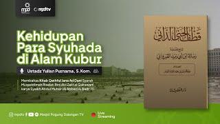 71 KEHIDUPAN PARA SYUHADA DI ALAM KUBUR  Ustadz Yulian Purnama  Aqidah Dasar [upl. by Htiek395]