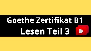 Goethe Zertifikat B1 Lesen Teil 3 German Reading Exam B1 [upl. by Gilbert]