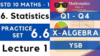 Statistics  Practice Set 66 Lecture 1  SSC Class 10th Algebra  Maths 1  Maharashtra State Board [upl. by Eceerahs]