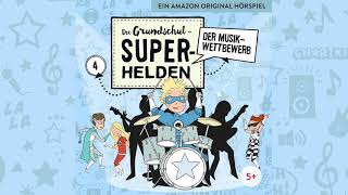 Die GrundschulSuperhelden  Der Musikwettbewerb Hörprobe [upl. by Goda859]