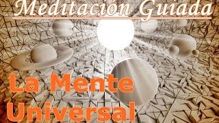 Meditación Guiada con la Mente Universal [upl. by Guenzi]