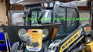 SKID LOADER LIGHT REPLACEMENT New Holland L series L215 L220 L225 L230 L235 2018 2019 2020 2021 [upl. by Eelsel]