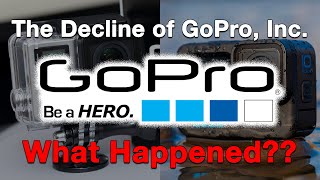 The Decline of GoProWhat Happened [upl. by Sarene]