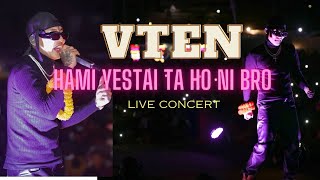 HAMI YESTAI TA HO NI BRO  VTEN LIVE CONCERT AT POKHARA MAHOTSAV 2080 [upl. by Dnarud409]