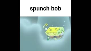 spunch bob [upl. by Mahseh896]