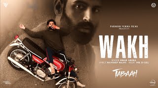 Wakh  Parmish Verma  Wamiqa Gabbi  Latest Punjabi Songs 2024  Tabaah Releasing 18 Oct [upl. by Trilbi]