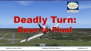 Deadly Turn  Base Leg to Final Approach [upl. by Etezzil410]