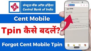 How to Change Tpin in Central Bank of India  Cent Mobile App Me Tpin Kaise Banaye 2023 [upl. by Okimuy]