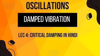 Lec 4 Critical damping In Hindi [upl. by Allenrac144]