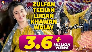 Zulfan Tedian Ludan Khawan Walay Aadi Malik Dance Performance 2023 [upl. by Camella13]