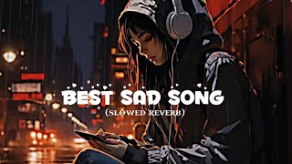 best sad songs slowed and reverb ll new lofi songlofiking10M trending viral video [upl. by Virgina]