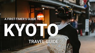 Kyoto Travel Guide  The Best Things to Do in Kyoto for Firsttimers [upl. by Stephen30]