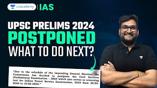 UPSC Prelims 2024 Postponed Due To Lok Sabha Election  UPSC Official Notification  Unacademy IAS [upl. by Fording700]