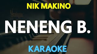 NENENG B  Nik Makino ft Raf Davis 🎙️  KARAOKE  🎶 [upl. by Eonak160]