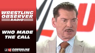 Who made the call for Vince McMahon to leave  Wrestling Observer Radio [upl. by Allemat]