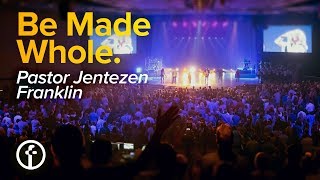 Be Made Whole  Jentezen Franklin [upl. by Daiz916]