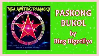 PASKONG BUKOL  Bing Bigotilyo Lyrics Video OPM [upl. by Bernardo]