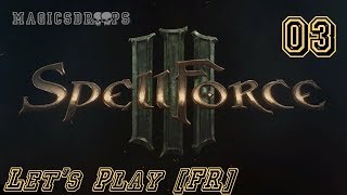 Spellforce 3  Lets play FR  Episode 3 [upl. by Nnomae]