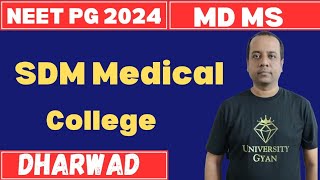 NEET PG 2024  SDM Medical College  PG Seat Matrix  MD MS In Karnataka [upl. by Bores]