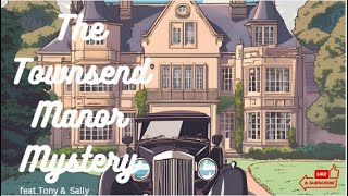 The Townsend Manor Mystery feat Tony amp Sally freeaudiobooks sbedtimestories mysterynovel [upl. by Negah]