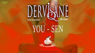 Sen  Enstrumental Sufi Music  DERVİŞANE [upl. by Nuawad501]