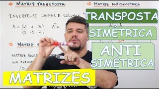 🔴 MATRIZES TRANSPOSTA SIMÉTRICA E ANTISSIMÉTRICA [upl. by Morrie]