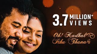 Oh Kadhal Ithu Thana  New Tamil Romantic Short Film 2018  by Chudar KVS [upl. by Ahsino40]