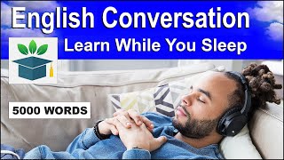 English Conversation Learn while you Sleep with 5000 words [upl. by Adnoel562]