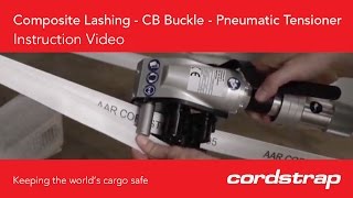 Cordstrap  4 Composite Lashing  CB Buckle  Pneumatic Tensioner [upl. by Werner]