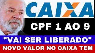 CAIXA ECONÔMICA FEDERAL LIBERA NOVO VALOR NO CAIXA TEM PARA CPF FINAL DO 1234567890 [upl. by Herrick]