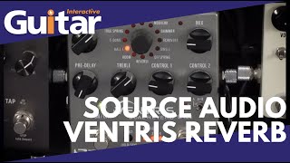 Source Audio Ventris Reverb Pedal  Review [upl. by Hefter]