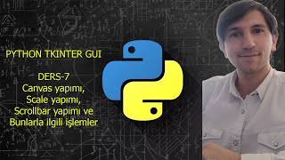 Python Dersleri Gui7  Canvas yapımı Scale yapımı ve Scrollbar yapımı ve ilgili işlemler [upl. by Brindell]