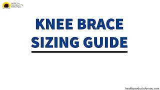 Knee Brace Sizing Guide [upl. by Smaoht688]