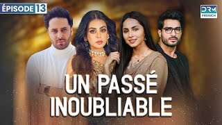 Un Passé Inoubliable  Épisode 13  Feuilleton Indien en Francais [upl. by Suivatnod]