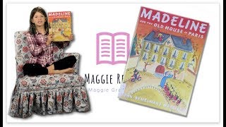 MADELINE amp THE OLD HOUSE IN PARIS  MAGGIE READS  Childrens Books Read Aloud [upl. by Terena]