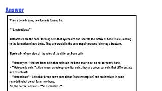 When a bone breaks new bone is formed by which of the following bone cells [upl. by Abbotsun]