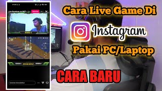 CARA MUDAH LIVE GAME PCLaptop DI INSTAGRAM [upl. by Hanford]