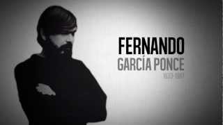 Fernando Garcia Ponce  A 25 años de su fallecimiento [upl. by Hurd]