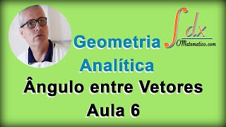 GRINGS  Geometria Analítica  Ângulo entre Vetores  Aula 6 [upl. by Liddle]