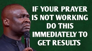 IF YOUR PRAYER IS NOT WORKING DO THIS IMMEDIATELY TO GET RESULTS  APOSTLE JOSHUA SELMAN [upl. by Roley605]