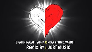 SHAHIN NAJAFI ADHD amp REZA PISHROVAGHEI REMIX [upl. by Teiv]