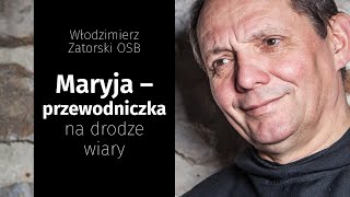 Maryja – przewodniczka na drodze wiary [upl. by Yehsa]