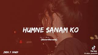 HUMNE SANAM KO KHAT LIKHA Full song slowed and reverb [upl. by Ahsircal]