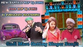 🥁Gadi lMare Getting  New Santali Rcf Dj Song 2024  Dj Subhasish Mastering🎧 [upl. by Aleekat]