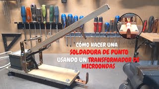 COMO HACER UNA SOLDADORA DE PUNTO CON UN TRANSFORMADOR DE MICROONDAS [upl. by Anigriv693]